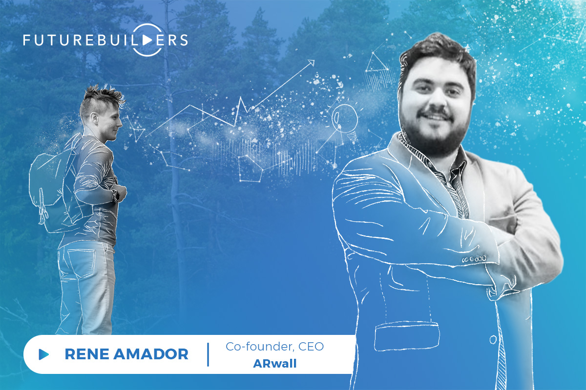 Futurebuilders podcast with Rene Amador, AR Evangelist, CEO and Co-founder of ARwall